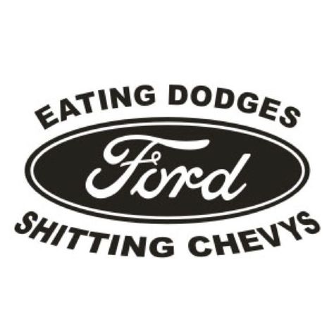 Ford Svg, Ford Truck Quotes, Chevy Jokes, Ford Jokes, Boys Decal, Truck Quotes, Ford Girl, Lifted Ford, Built Ford Tough