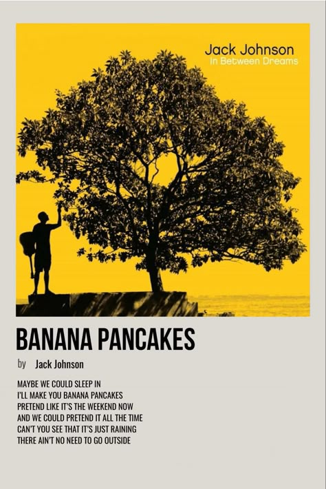 minimal polaroid song poster for banana pancakes by jack johnson Jack Johnson Album Cover, Jack Johnson Tattoo, Jack Johnson Aesthetic, Banana Pancakes Jack Johnson, Jack Johnson Poster, Music Polaroid Posters, Jack Johnson Banana Pancakes, Song Posters, Music Poster Ideas