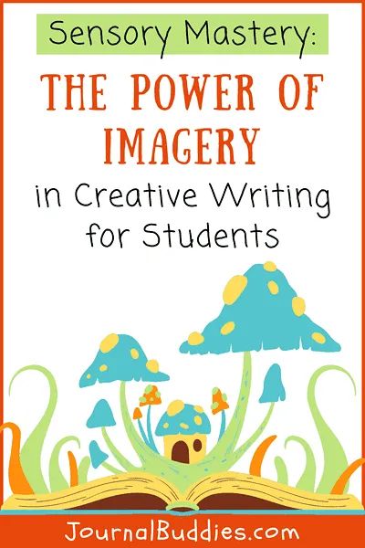 Embark on a journey of creativity. Explore how incorporating vivid sensory details elevates storytelling, providing practical tips and exercises to help students bring their narratives to life. Unleash the potential of imaginative writing, where every word creates a world of its own! #ImageryInCreativeWriting #Imagery #CreativeWriting #JournalBuddies Guided Imagery Scripts, Sensory Language, Creative Writing For Kids, Imaginative Writing, Descriptive Language, Creative Writing Exercises, Free Writing Prompts, Journal Prompts For Kids, Teaching Creative Writing