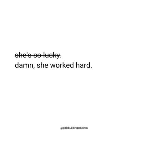 Shes So Lucky She Worked So Hard Quote, Pretty Energy, Medical Photos, Hard Quotes, 2025 Vision, New School Year, Pretty Quotes, True Quotes, School Year