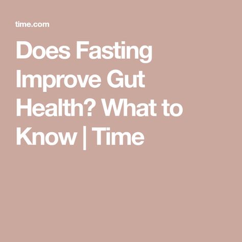 Does Fasting Improve Gut Health? What to Know | Time Clean Gut, Night Time Snacks, Eating Schedule, Cleaning Crew, Improve Gut Health, Gi Tract, Leaky Gut, Gut Microbiome, Things Happen