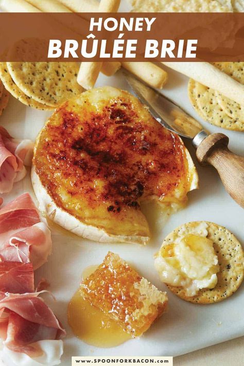 Honey and Turbinado Sugar Broiled Brulee Triple Cream Brie Brie Brulee Recipe, Brie Cheese Appetizer Recipes, Brulee Brie, Baked Brie With Honey, Brie Cheese Recipes, Spoon Fork Bacon, Recipes Cheese, Brie Recipes, Platter Ideas