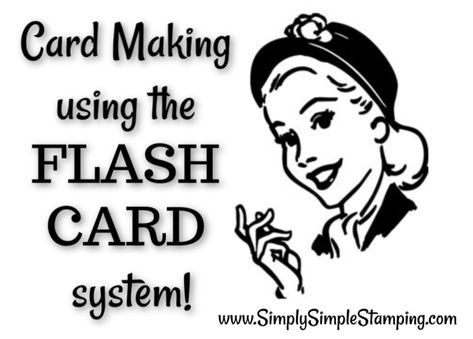 Card Making using the FLASH CARD System Simply Simple Stamping, Tag Ideas, One Sheet Wonder, Card Making Tips, Scrapbooking Techniques, Stampin Up Catalog, Flash Card, No Waste, Stamping Techniques