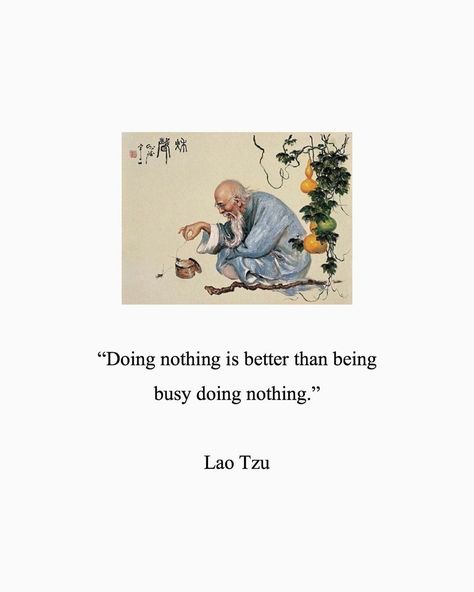 Quotes And Meanings, Quotes Lao Tzu, Quotes In Chinese, Lao Tzu Taoism, Tao Te Ching Quotes, Lao Tzu Quotes, Inspirational Quotes Collection, Buddhist Wisdom, Zen Quotes