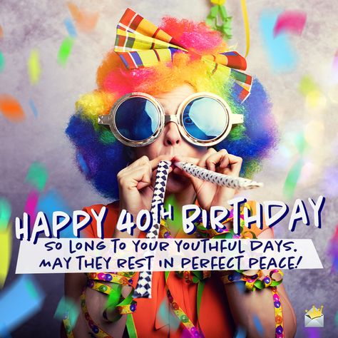 Festive 40th birthday wish on image of person partying. 40ste Verjaarsdag Wense Afrikaans, Happy 40th Birthday Wishes, 40th Birthday Wishes, Turning 40, Happy 40th, Perfect Peace, Happy 40th Birthday, Birthday Wish, Happy Birthday Pictures