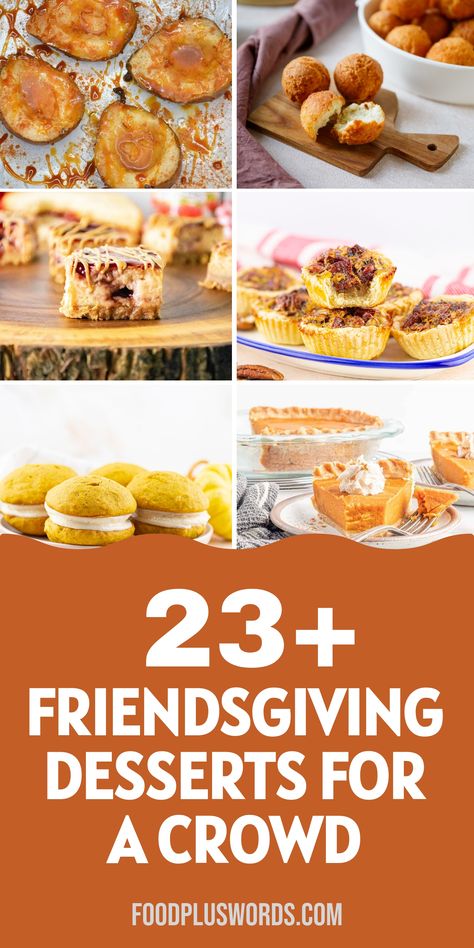 Looking for delicious Friendsgiving dessert ideas to impress your guests at your upcoming dinner party celebration? Check out these easy and crowd-pleasing Friendsgiving dessert recipes that are sure to satisfy everyone's sweet tooth!  | Friendsgiving Dessert Recipes | Friendsgiving Party Food | Thanksgiving Desserts Cute | Thanksgiving Finger Food Desserts, Dessert For Friendsgiving, Friendsgiving Dessert Ideas Easy, Easy Thanksgiving Desserts For A Crowd, Fun Thanksgiving Desserts Easy, Friendsgiving Dessert Recipes, Friendsgiving Dessert Ideas, Friendsgiving Party Food, Pumpkin Roll Easy