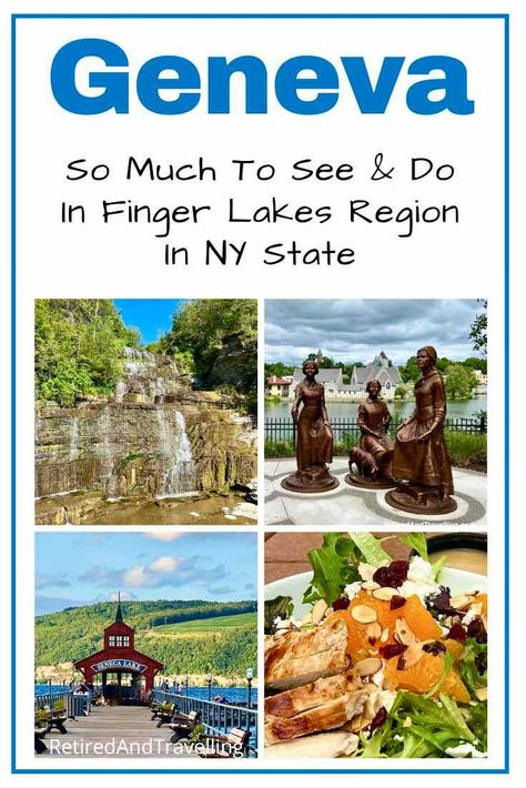 Explore From Geneva In Finger Lakes Region - Retired And Travelling Geneva New York, York Things To Do, Geneva Ny, Finger Lakes Ny, New York City Guide, Seneca Lake, Cheap Places To Travel, East Coast Road Trip, The Finger Lakes