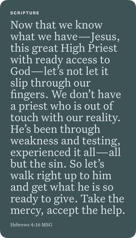 ‭‭Hebrews‬ ‭4:16‬ ‭MSG‬‬ Hebrews 4:14-16, Hebrews 4, Hebrews 4 16, Spiritual Encouragement, Nothing To Fear, High Priest, Message Of Hope, Knowing Your Worth, Follow Jesus