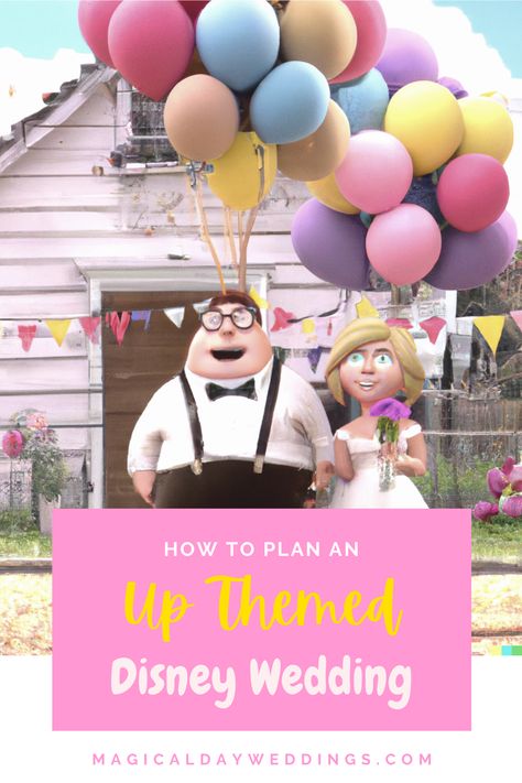 Wedding Theme Disney, Up Wedding Theme, Disney Up Wedding, Wedding Magical, Carl And Ellie, Pretty Balloons, Disney Bridal Showers, Paradise Falls, Disney Wedding Theme