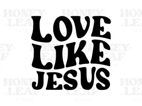 Love Like Jesus Shirt, Christian Logo Design, Bible Verse Svg, Wallpaper Iphone Love, Business License, Love Like Jesus, Gods Love Quotes, Christian Quotes Prayer, Svg Christian