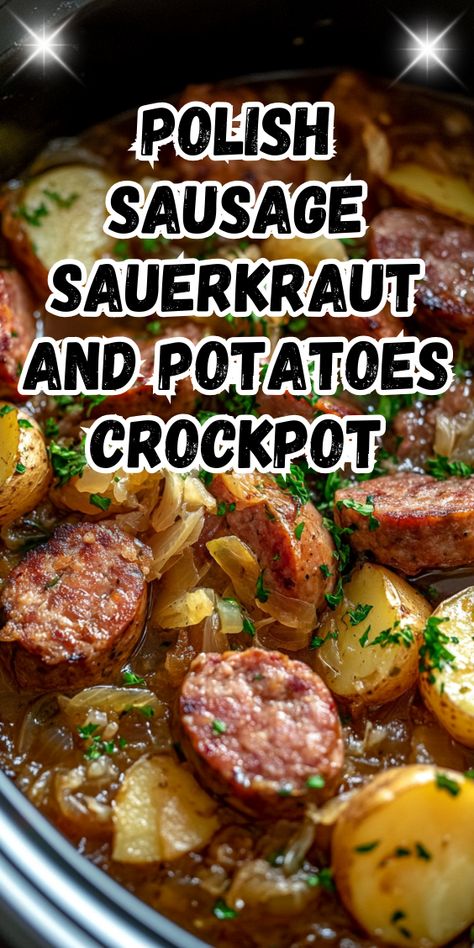 Polish Sausage Sauerkraut And Potatoes, Potato Crockpot, Sourcrout Recipes, Sauerkraut And Potatoes, Sauerkraut Crock, Bisque Recipes, Polish Sausage Recipes, Potatoes Crockpot, Kabasa Recipes