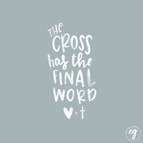 The Cross Has The Final Word, Cross Quotes, Colossians 2, Biblical Womanhood, God Made You, Christian Dating, Speak Life, King Jesus, Gods Grace