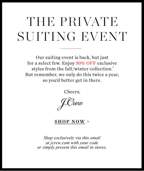 J.Crew Aficionada: For Our Best Customers {an invitation to our private suiting event} Private Sale Invitation, Private Shopping Event, Shopping Event, Fashion Marketing, Marketing Professional, Email Design, Sale Event, Winter Collection, Promotion