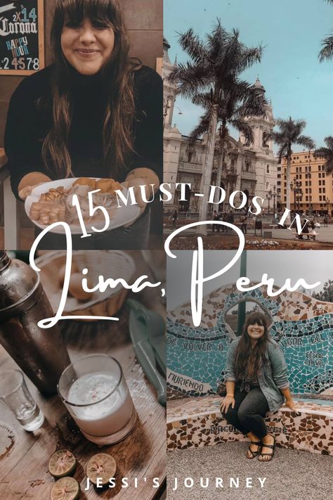 15 must-dos in Lima, Peru by Jessi's Journey Lima Peru Outfits, Birthday Baecation, Peru Trip Planning, Lima Peru Aesthetic, Things To Do In Lima Peru, Lima Travel Guide, Traveling To Peru, Miraflores Lima Peru Aesthetic, Lima Peru Itinerary