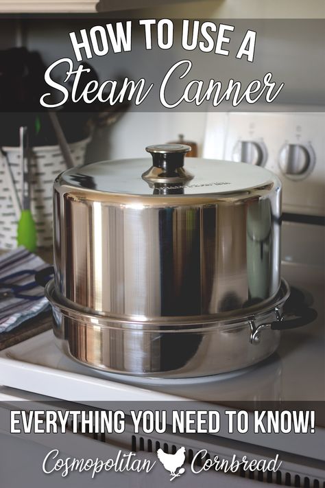 Steam Canning, Canning Preserves, Steam Juicer, Cosmopolitan Cornbread, Hot Water Bath Canning, Bath Jellies, Canning Jam Recipes, Pressure Canning Recipes, Canning Kitchen