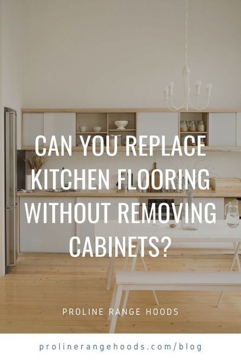 You might ask yourself: Can I replace kitchen flooring without removing cabinets? How To Remove Kitchen Cabinets, Range Hood Vent, Kitchen Floor, Ask Yourself, Farmhouse Homes, Kitchen Flooring, Kitchen Inspirations, The Process, Kitchen Remodel