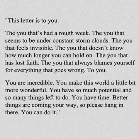 Letter to a friend.. Hang in there! 😎 #lettertoafriend #notestostrangers #herestoyou #keepyourheadup #keepmovingforward… Feeling Invisible, Grey Quotes, Friendly Letter, Inspirational Thoughts, Happy Thoughts, Note To Self, Interesting Art, How To Make An, Inspire Me