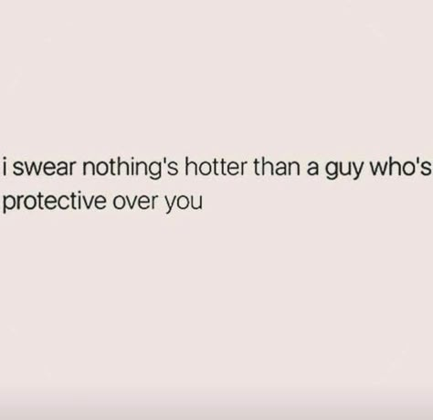 It's hot if they're so protective that they're controlling but I can agree, it's hot. How To Flirt, Real Talk Quotes, Crush Quotes, Deep Thought Quotes, Real Quotes, Fact Quotes, Pretty Words, Cute Quotes, Pretty Quotes