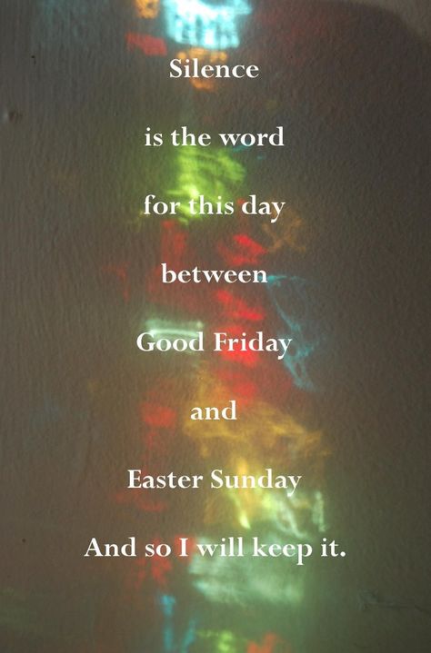 Silent Saturday Silent Saturday Easter, Holy Saturday Quotes, Ash Wednesday Quotes, Silent Saturday, Palm Sunday Quotes, Scene Pictures, Easter Saturday, Saturday Images, Friday Images