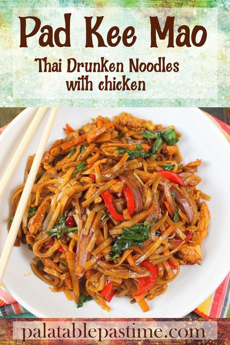 Chicken Drunken Noodles, Rice Stick Recipes, Rice Stick Noodles Recipes, Pad Kee Mao Recipe, Rice Stick Noodles, Spicy Asian Noodles, Chicken Rice Noodles, Pad Kee Mao, Thai Drunken Noodles