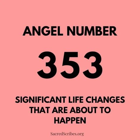 Meaning of Angel Number 353 Explained by Joanne – Sacred Scribes 353 Angel Number Meaning, Angel Number Meaning, Signs From The Universe, Angel Number Meanings, Ascended Masters, Embracing Change, Number Meanings, Embrace Change, Spiritual Meaning