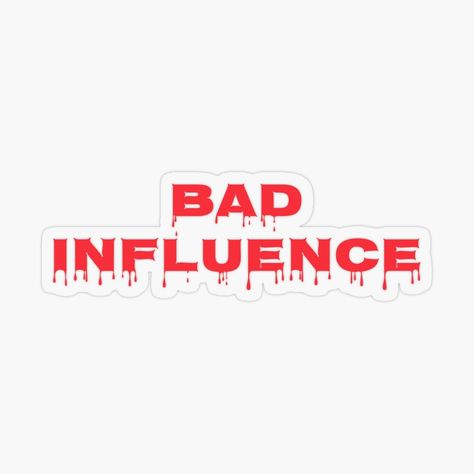 Get my art printed on awesome products. Support me at Redbubble #RBandME: https://www.redbubble.com/i/sticker/bad-influence-by-Creativeinc2024/153837930.O9UDB?asc=u Bad Company, Bad Influence, Plastic Stickers, Personalized Water Bottles, Coloring Stickers, Eye Catching Colors, A Bad, Trending Topics, Science Poster