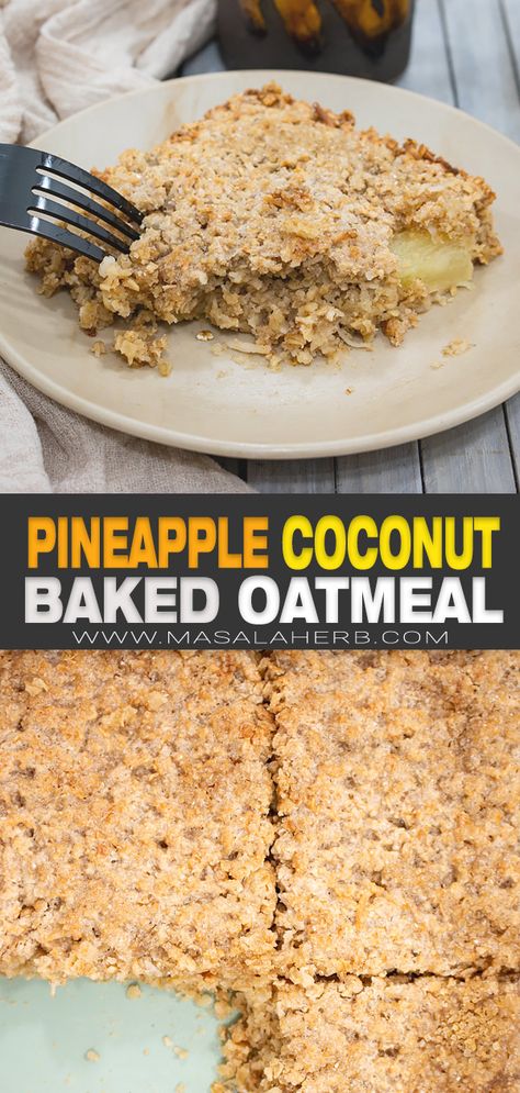 Recipe With Pineapple Chunks, Pineapple Recipes Healthy, Coconut Baked Oatmeal, Baked Oatmeal Recipes Healthy, Healthy Baked Oatmeal, Fresh Fruit Desserts, Fruit Desserts Easy, Baked Oatmeal Healthy, Baked Breakfast