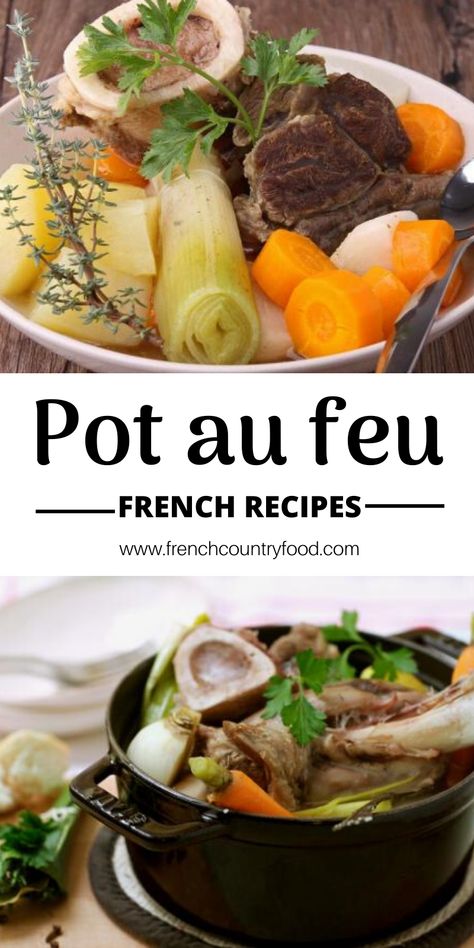 Pot Au Feu Recipe, French Country Cooking, French Diet, Country Food, Traditional French Recipes, Beef Soup Recipes, Classic French Dishes, Pot Dinners, One Pot Dinners