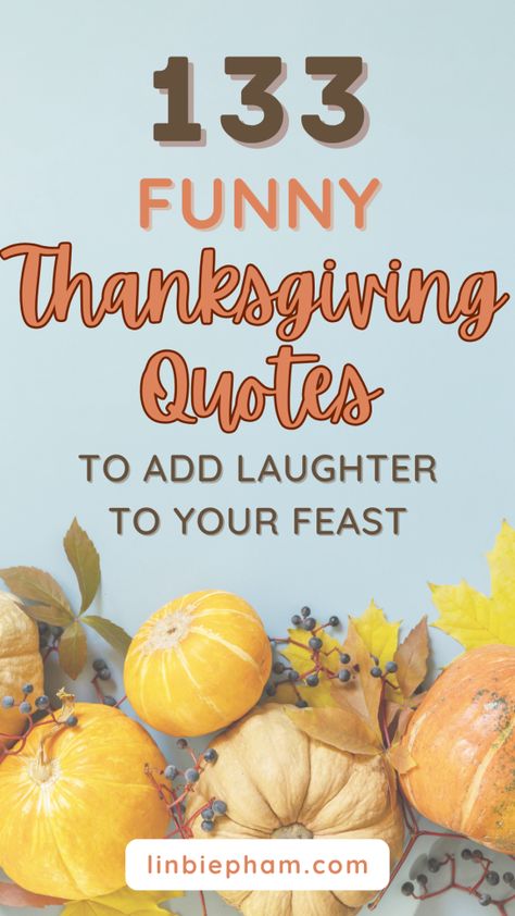 Snarky Thanksgiving Quotes, Thanksgiving Quotes Inspirational Funny, Funny Gratitude Quotes, Thanksgiving Poems For Church, Thanksgiving Messages For Family, Happy Thanksgiving Funny Humor, Cute Thanksgiving Quotes, Cute Happy Thanksgiving Quotes, Thanksgiving Sayings Funny