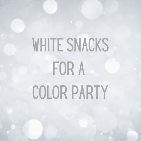 White Snacks For Color Party Basket, White Color Basket Party Ideas, White Basket Ideas For Color Party, White Color Theme Party Basket Snacks, Color Party White Foods, White Party Foods Snacks, White Themed Food Ideas, White Color Party Food, White Color Food Party Ideas