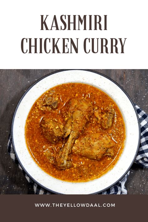 Kashmiri Chicken, Kashmiri Cuisine, Kashmiri Recipes, Tangy Chicken, Indian Chicken Curry Recipe, Whole Spices, Indian Chicken Recipes, Indian Curries, Mutton Recipes