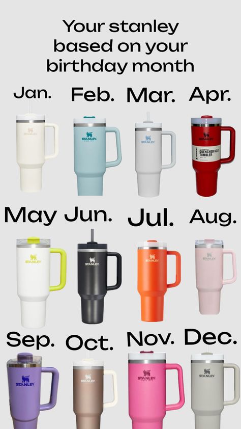 your stanley based off of your birth month! #stanley #birthmonth Birthday Month, Birth Month, How To Take, Tumbler