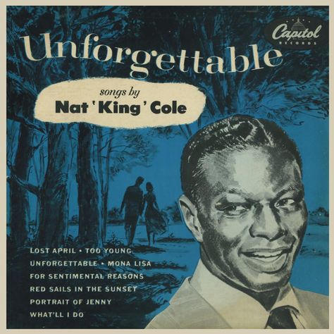 "Unforgettable" by Nat King Cole Unforgettable Song, Miguel Bose, Nat King Cole, Capitol Records, King Cole, Miles Davis, Gandalf, Wedding Songs, Album Songs