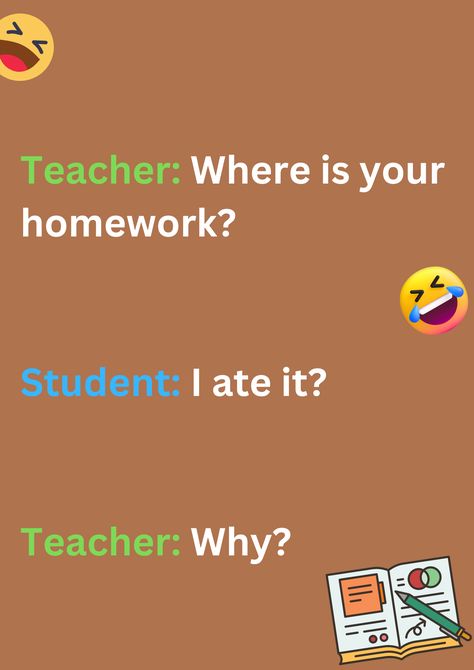 Funny joke about a student who ate his holiday homework, on a peach background. The image has text and emoticons. Back To School Jokes, Jokes For Teachers, Student Jokes, Student Humor, Hilarious Jokes, School Jokes, Funny School Jokes, Teacher Jokes, Student Teacher