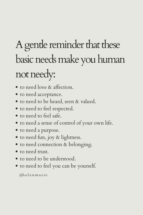 A Gentle Reminder That These Basic Needs Make You Human Not Needy #Relationship # relationshipgoals #relationshipquotes # relationshipadvise Stop Being Needy Quotes, Feeling Needy Quotes, Needy Quotes Relationships, Basic Needs In A Relationship, Basic Relationship Needs, Needy Quotes, A Gentle Reminder, Basic Needs, Need Love