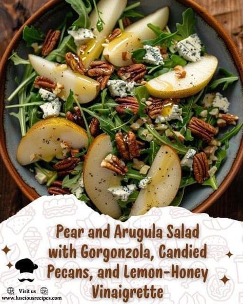 Luscious Recipes | Pear and Arugula Salad with Gorgonzola, Candied Pecans, and Lemon-Honey Vinaigrette | Facebook Lemon Honey Dressing, Pear Arugula Salad, Sweet Pecans, Gorgonzola Recipes, Gorgonzola Salad, Balsamic Steak, Honey Dressing, Salad Inspiration, Tomato Bruschetta