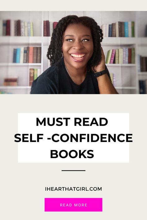 how to build self confidence, books on self-confidence, self confidence Books For Self Confidence, Confidence Books For Women, Books On Confidence, Books To Increase Confidence, Books About Confidence For Women, Self Confidence Books, Confidence Books, Transform Your Life, Self Confidence