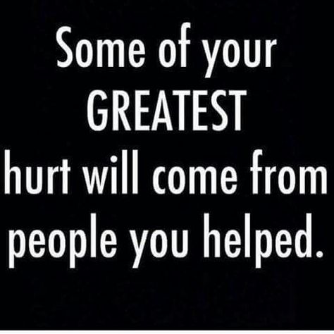 Ungrateful People Quotes, Betrayal Quotes, Lesson Quotes, Life Lesson Quotes, People Quotes, Quotable Quotes, Wise Quotes, Real Quotes, True Words