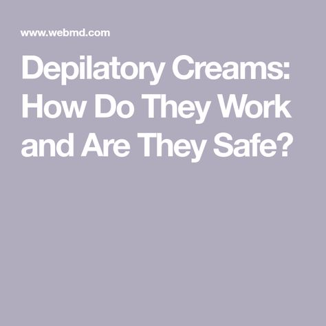 Depilatory Creams: How Do They Work and Are They Safe? Chemical Burn, Degree Burns, Depilatory Cream, At Home Hair Removal, Hair Removal Cream, Chemical Reactions, Unwanted Hair Removal, Unwanted Hair, Pain Free