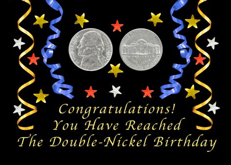 Double Nickels Birthday, Double Nickel Birthday Quotes, Celebration Card, Celebration Birthday, Card Card, Birthday Humor, Birthday Quotes, Diy Cards, Card Templates