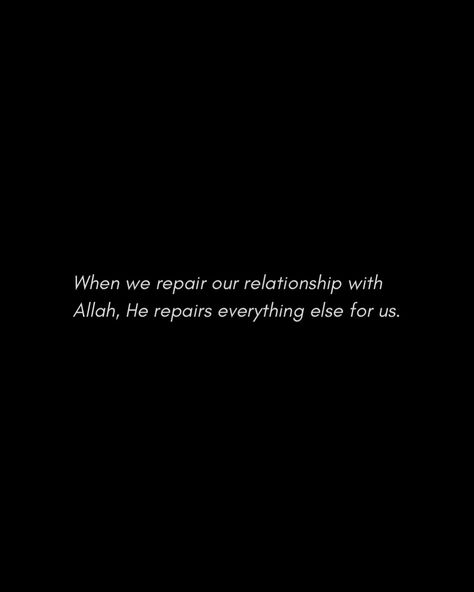 When we repair our relationship with Allah, He repairs everything else for us. Allah Will Fix Everything, Islamic Motivation, Business Board, Our Relationship, Two People, Random Stuff, Repair, Quick Saves