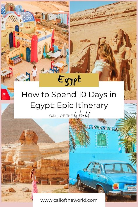 How to Spend 10 Days in Egypt: Epic Itinerary - Call of the World Egypt 10 Day Itinerary, Egypt Itinerary 1 Week, Things To Do In Cairo Egypt, Nubian Village, Egypt Itinerary, Cairo City, Vacation Itinerary, Travel Inspiration Destinations, Visit Egypt