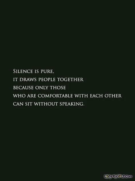 Silence Sitting In Silence With Someone, Sit With Me In Silence, Sit In Silence Quote, Comfortable Silence Quotes, Sit With People Who Protect Your Name In Your Absence, Vow Of Silence Quotes, You Can’t Sit With Us, Sit With It Quote, Discomfort Quotes