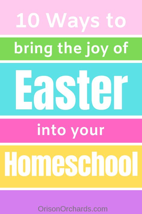 10 Ways to Bring Easter Joy into your Homeschool Easter Homeschool Activities, Easter Homeschool Lesson, Easter Stem Activities, Easter Learning Activities, Thanksgiving Unit Study, Easter Homeschool, Homeschool Adventures, Benefits Of Homeschooling, Easter Lessons