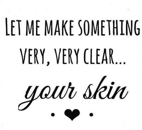 Facial Schedule, Facials Quotes, Esthetician Quotes, Clear Your Skin, Skins Quotes, Beauty Skin Quotes, Dermatologist Recommended Skincare, Skin Care Business, Skin Care Routine For 20s