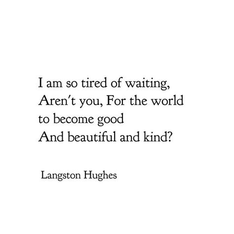 Langston Hughes Quotes, Langston Hughes Poems, My Soul Is Tired, Langston Hughes, Profound Quotes, Literature Quotes, Soul Quotes, Beating Heart, The Embrace