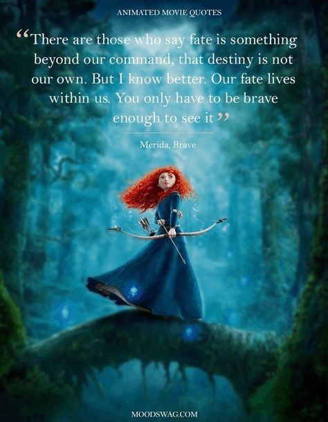 Merida Brave Quotes, Brave Disney Quotes, Brave Movie Quotes, Animated Movie Quotes, Disney Character Quotes, Likable Characters, Disney Quotes Inspirational, Best Animated Movies, Disney Characters Quotes