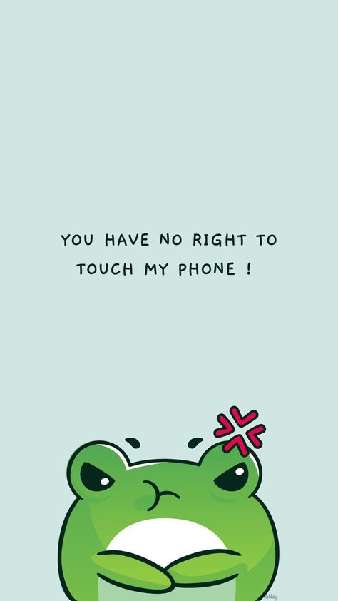 Stay Out Of My Phone Wallpaper, Hey Put My Phone Down Wallpaper, Froggy Wallpaper Aesthetic, Frog Lock Screen, Frogs Aesthetic Wallpaper, Cute Frog Backgrounds, Cute Froggy Wallpaper, Froggie Wallpaper, Cute Frog Wallpaper Aesthetic