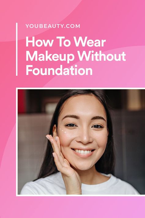 How To Wear Makeup Without Foundation: Foundations are a staple step in most makeup routines. However, as more brands blur the line between makeup and skincare, more individuals choose to forgo these base products. Instead of painting the ... Read more at: https://www.youbeauty.com/?p=175954 Makeup Without Foundation And Concealer, How To Lighten Foundation, Makeup Without Foundation, Perfect Makeup Look, Normal Makeup, How To Wear Makeup, Makeup Routines, Diy Makeup Remover, Healthy Book