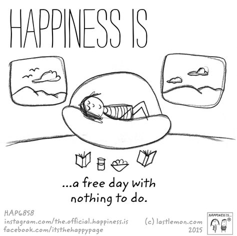 Happiness Is... a free day with nothing to do. Sometimes we need some of those days! We are your personal evolution system, 15 minutes a day towards a better you! Small Happiness, Cute Happy Quotes, What Is Happiness, Reasons To Be Happy, Happiness Project, Retirement Cards, Happy Retirement, Hypnotherapy, What Makes You Happy